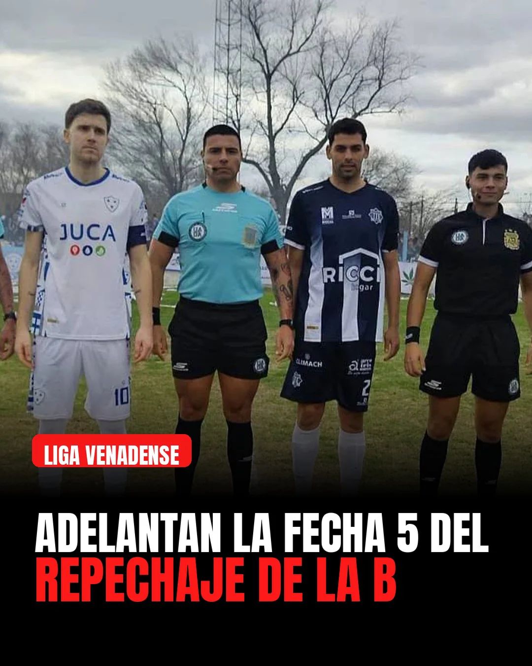 La Liga Venadense de Fútbol adelanta la quinta fecha del repechaje de la División B.